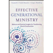 049484: Effective Generational Ministry: Biblical and Practical Insights for Transforming Church Communities