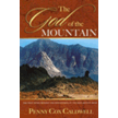 270654: God of the Mountain: The True Story Behind the Discoveries at the Real Mt. Sinai