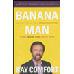 361930: Banana Man: The True Story of how a Demeaning Nickname Opened Amazing Doors for the Gospel