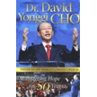 704807: Dr. David Yonggi Cho: Ministering Hope for 50 years