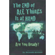706153: The End of All Things Is at Hand: Are You Ready?
