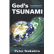 709841: God"s Tsunami: Understanding Israel and End Time Revival