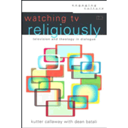 030730: Watching TV Religiously: Television and Theology in Dialogue