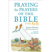 078993: Praying the Prayers Of The Bible For Kids