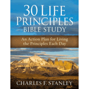 082520: 30 Life Principles Bible Study: An Action Plan for Living the Principles Each Day
