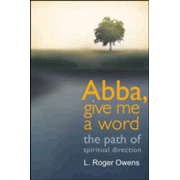257994: Abba, Give Me a Word: Lessons of Spiritual Direction
