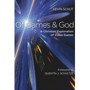 433251: Of Games and God: A Christian Exploration of Video Games