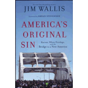 433429: America&amp;quot;s Original Sin: Racism, White Privilege, and the Bridge to a New America