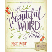 446123: KJV Beautiful Word Bible, Hardcover, Large Print