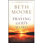 464337: Praying God&amp;quot;s Word: Breaking Free from Spiritual Strongholds, Paperback Edition