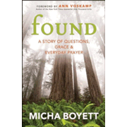 952166: Found: A Story of Questions, Grace &amp; Everyday Prayer