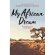 361900: My African Dream: Transformed by the Rain