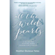 369911: All The Wild Pearls: A Guide For Passing Down Redemptive Stories
