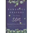 735436: Powerful Prayers for Your Son: Praying for Every Part of His Life