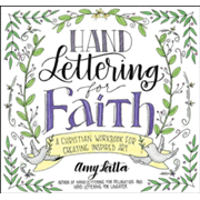 148552: Hand Lettering for Faith: A Christian Workbook for Inspiring Lettered Art