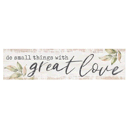 337646: Do Small Things With Great Love Mini Plaque