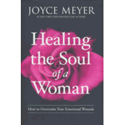 560242: Healing the Soul of a Woman: How to Overcome Your Emotional Wounds