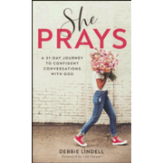 736822: She Prays: A 31-Day Journey to Confident Conversations with God