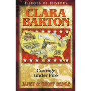 002508: Heroes of History: Clara Barton, Angel of the Battlefield
