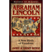 002796: Heroes of History: Abraham Lincoln, A New Birth of Freedom