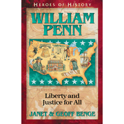002836: Heroes of History: William Penn, Liberty and Justice For All