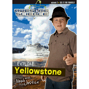 117459: Explore Yellowstone with Noah Justice: Episode 2 DVD, Awesome Science Series