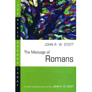12460: The Message of Romans: The Bible Speaks Today Series