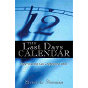 15870: The Last Days Calendar: Understanding God&amp;quot;s Appointed Times