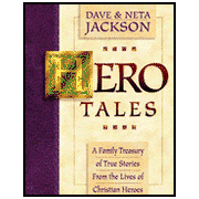 20078X: Hero Tales: A Family Treasury of True Stories from the Lives  of Christian Heroes, Volume I