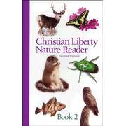 25732: Christian Liberty Nature Reader Book 2, Second Edition, Grade 2