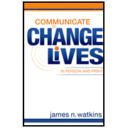 273588: Communicate to Change Lives in Person and in Print
