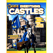 308031: National Geographic Kids Everything Castles: Capture These Facts, Photos, and Fun to Be King of the Castle!