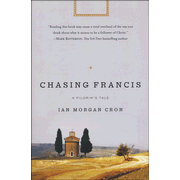 Chasing Francis: A Pilgrim's Tale by Ian Cron