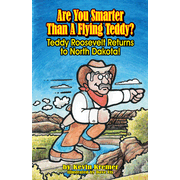 35141EB: Are You Smarter Than A Flying Teddy?: Teddy Roosevelt Returns to North Dakota! - eBook