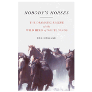 41174EB: Nobody&amp;quot;s Horses: The Dramatic Rescue of the Wild Herd of White Sands - eBook