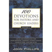 433887: 100 Devotions for Pastors and Church Leaders, Vol. 2: Ideas and Inspiration for Your Sermons, Lessons, Church Events, Newsletters, and Web Sites