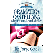 455364: Gramatica Castellana: Adaptada Para el Estudio Biblico (Spanish Grammar: Adapted for Bible Study)