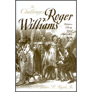 47718: The Challenges of Roger Williams: Religious Liberty, Violent Persecution, and the Bible