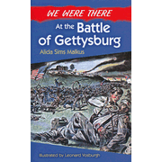 492612: We Were There at the Battle of Gettysburg