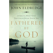 4957EB: Fathered by God: Learning What Your Dad Could Never Teach You - eBook
