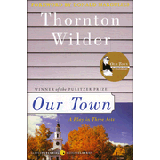 512637: Our Town: A Play in Three Acts