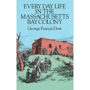 5565X: Everyday Life in the Massachusetts Bay Colony