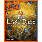 575617: The Complete Idiot&amp;quot;s Guide to the Last Days