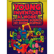 57735X: Young Inventors at Work!: Learning Science By Doing  Science