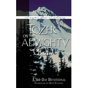 Tozer on the Almighty God: A 366-Day Devotional