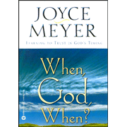 6691542: When, God, When? Learning to Trust in God&quot;s Timing