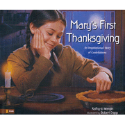 711797: Mary&quot;s First Thanksgiving: An Inspirational Story of Gratefulness