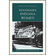 738065: More than Petticoats: Remarkable Indiana Women