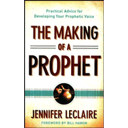 795627: The Making of a Prophet: Practical Advice for Developing Your Prophetic Voice