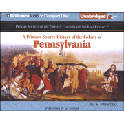 801831: A Primary Source History of the Colony of Pennsylvania - Unabridged Audiobook on CD